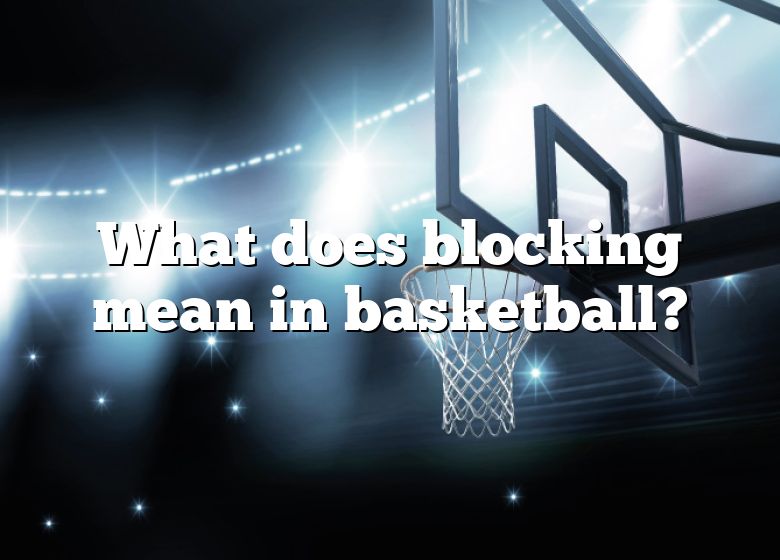 what-does-blocking-mean-in-basketball-dna-of-sports