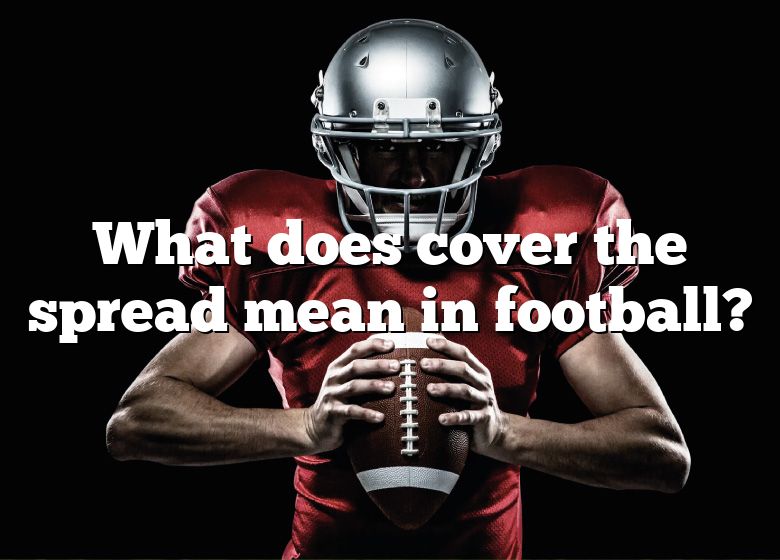 what-does-cover-the-spread-mean-in-football-dna-of-sports