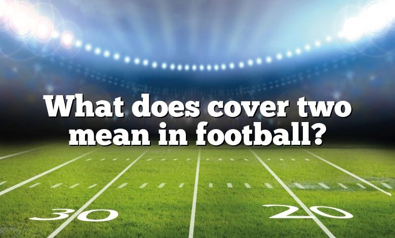 What does cover two mean in football?