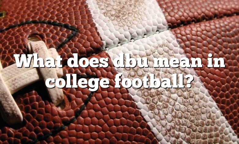 What does dbu mean in college football?