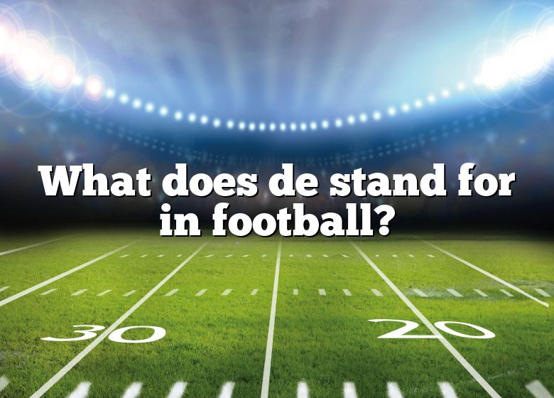 what-does-de-stand-for-in-football-dna-of-sports