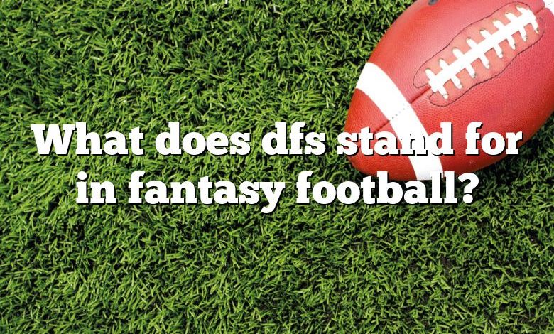 What does dfs stand for in fantasy football?