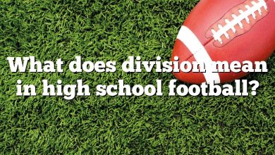 What does division mean in high school football?