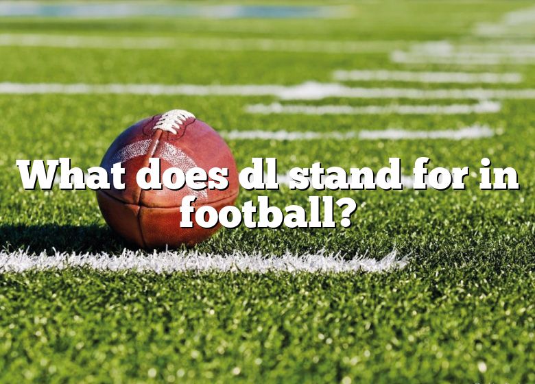 what-does-dl-stand-for-in-football-dna-of-sports