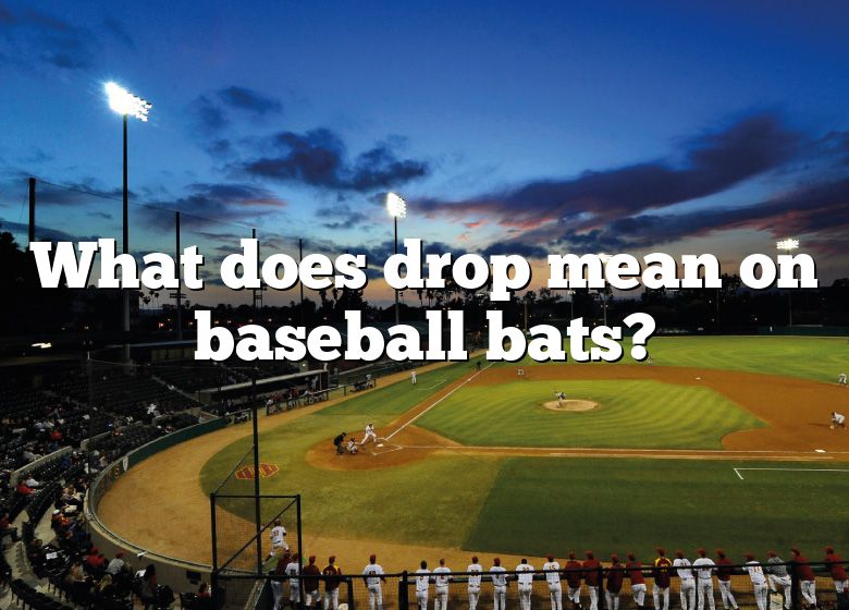 what-does-drop-mean-on-baseball-bats-dna-of-sports