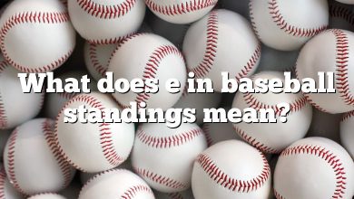 What does e in baseball standings mean?