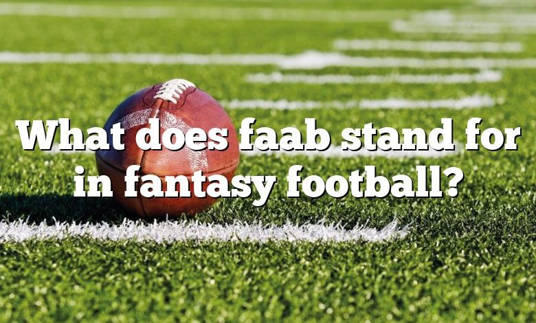 What does faab stand for in fantasy football?