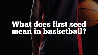 What does first seed mean in basketball?