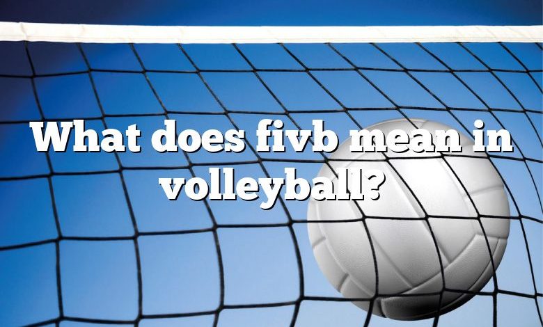 What does fivb mean in volleyball?