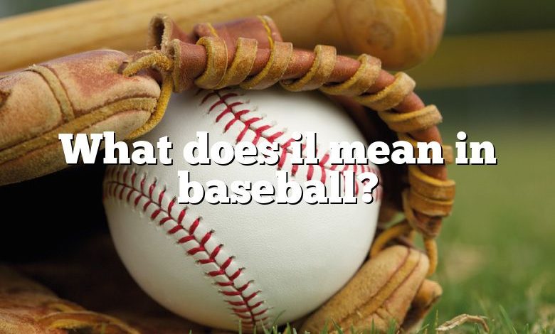 What does il mean in baseball?