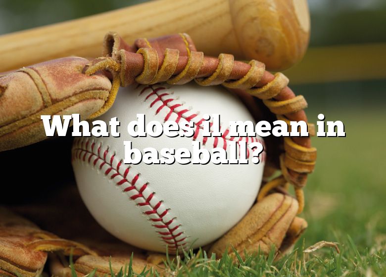 what-does-il-mean-in-baseball-dna-of-sports