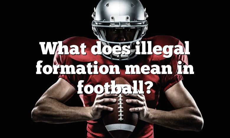 What does illegal formation mean in football?