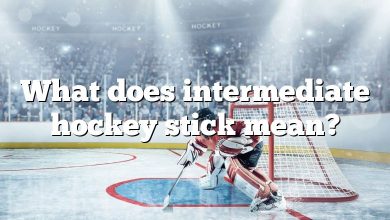 What does intermediate hockey stick mean?