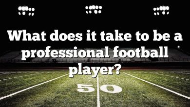 What does it take to be a professional football player?