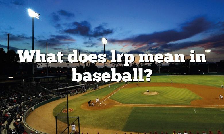 What does lrp mean in baseball?