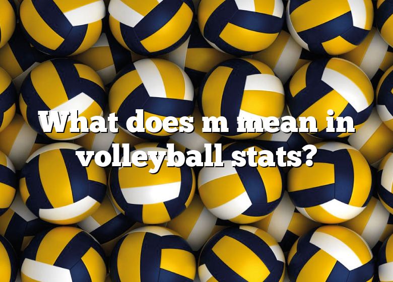 what-does-m-mean-in-volleyball-stats-dna-of-sports