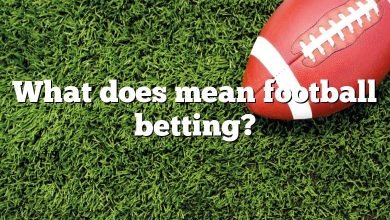 What does mean football betting?