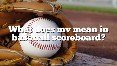 What does mv mean in baseball scoreboard?