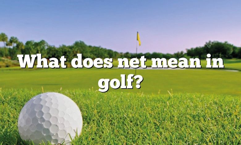 What does net mean in golf?