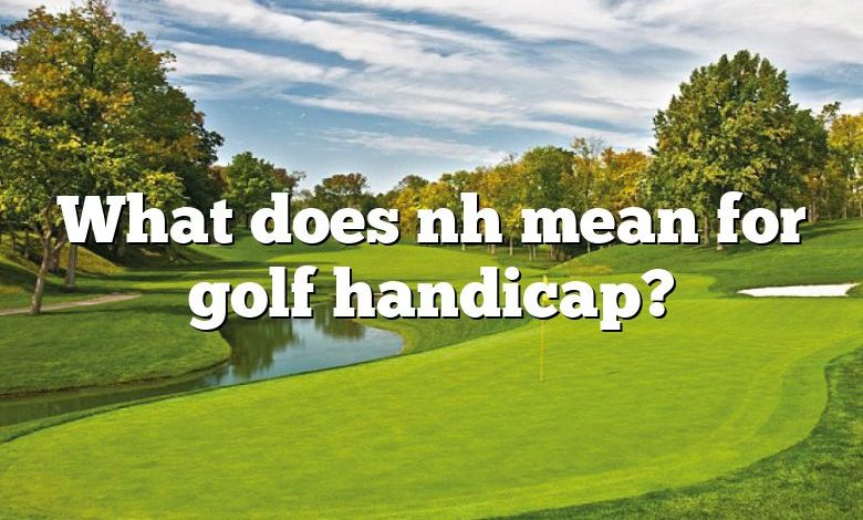 What does nh mean for golf handicap?