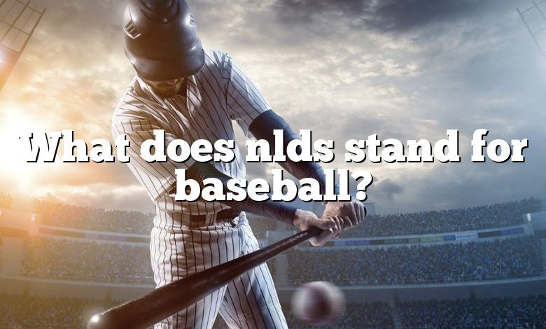 What does nlds stand for baseball?