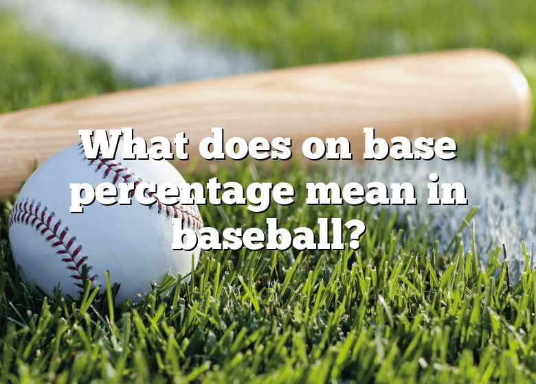 what-does-on-base-percentage-mean-in-baseball-dna-of-sports