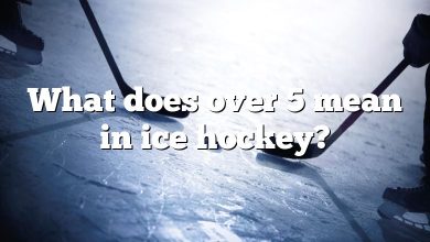 What does over 5 mean in ice hockey?