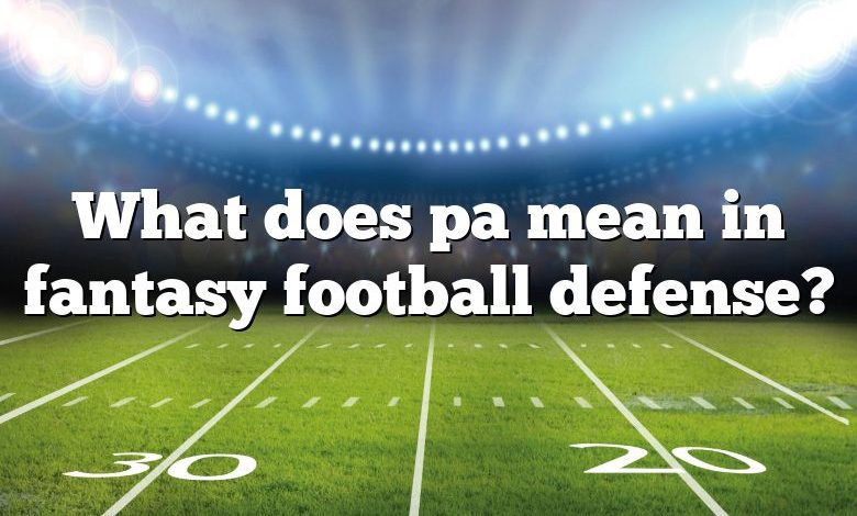 What does pa mean in fantasy football defense?