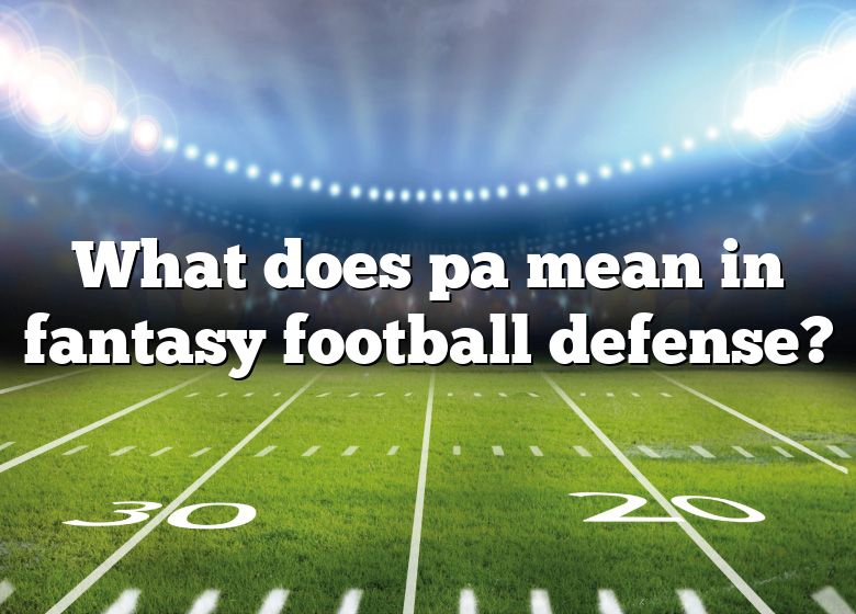 what-does-pa-mean-in-fantasy-football-defense-dna-of-sports