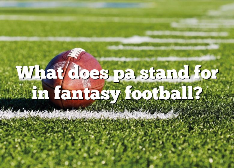 what-does-pa-stand-for-in-fantasy-football-dna-of-sports