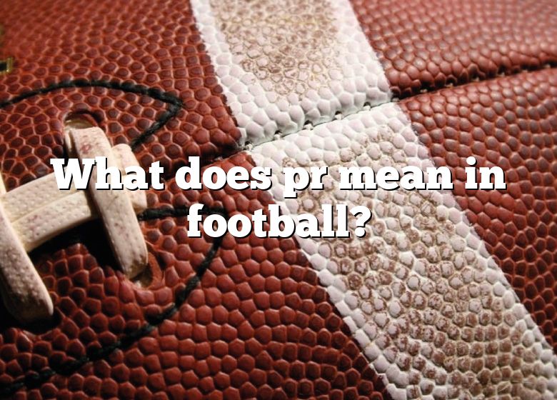 what-does-pr-mean-in-football-dna-of-sports