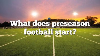 What does preseason football start?