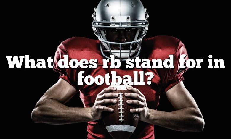 What does rb stand for in football?