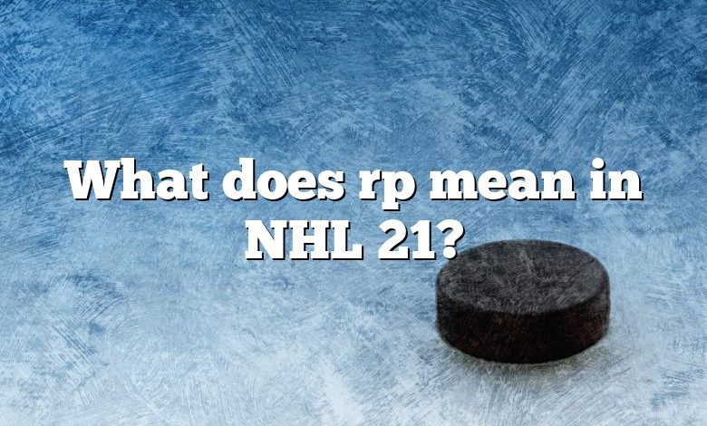 What does rp mean in NHL 21?