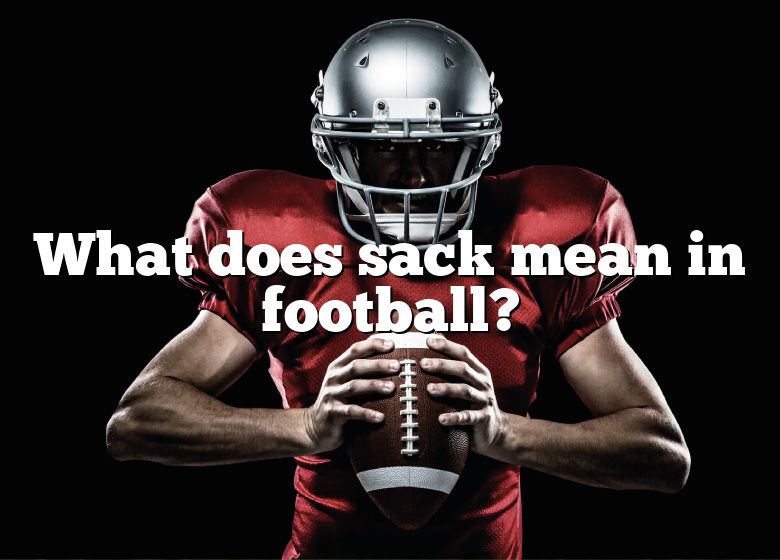 what-does-sack-mean-in-football-dna-of-sports