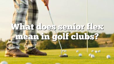 What does senior flex mean in golf clubs?