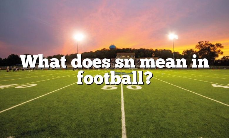 What does sn mean in football?