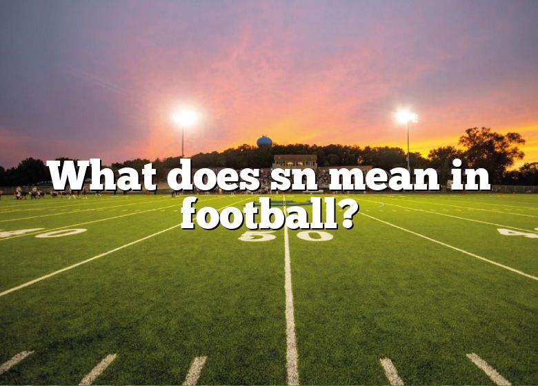 what-does-sn-mean-in-football-dna-of-sports