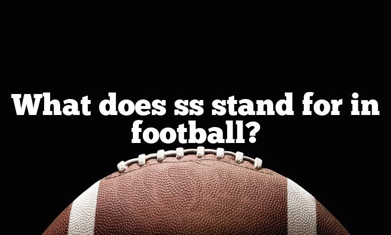 What does ss stand for in football?