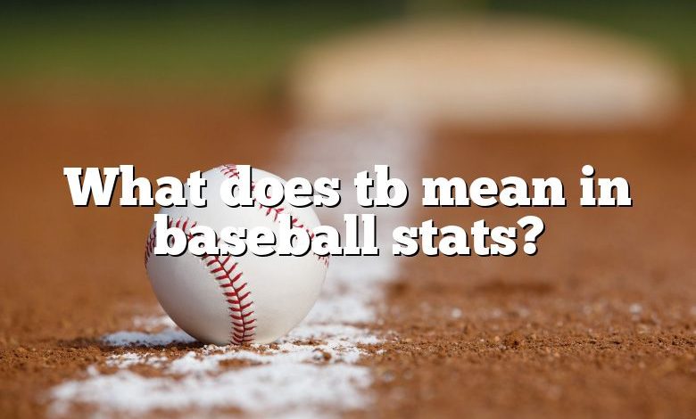 What does tb mean in baseball stats?