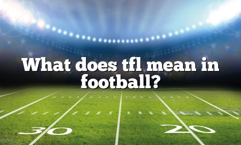 What does tfl mean in football?