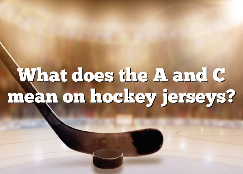 what does the a on a hockey jersey mean