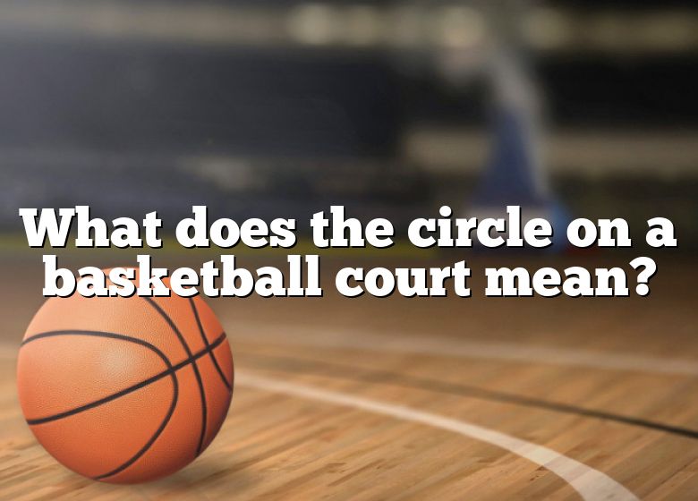 what-does-the-circle-on-a-basketball-court-mean-dna-of-sports