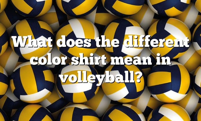 What does the different color shirt mean in volleyball?