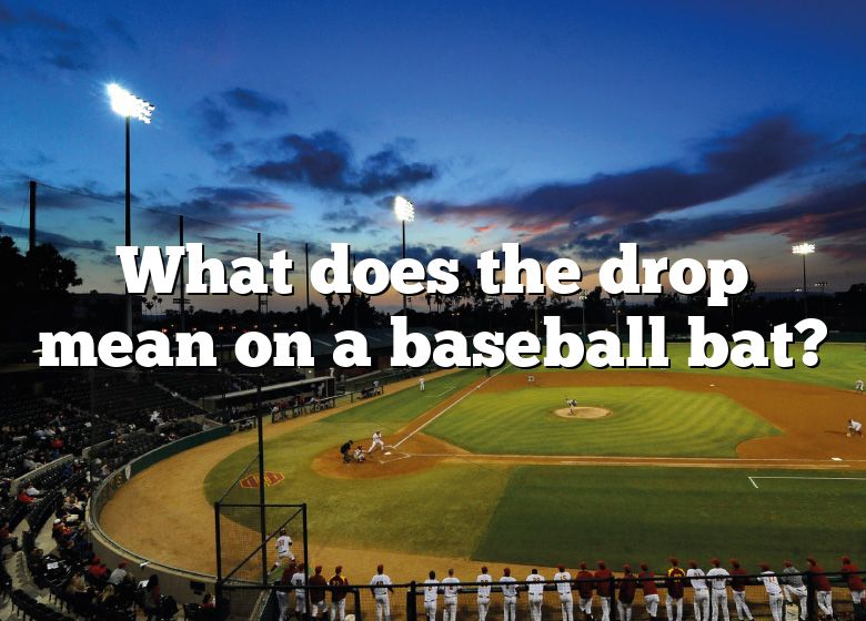 what-does-the-drop-mean-on-a-baseball-bat-dna-of-sports