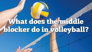 What does the middle blocker do in volleyball?