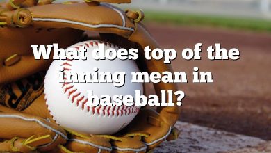 What does top of the inning mean in baseball?