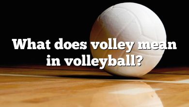 What does volley mean in volleyball?