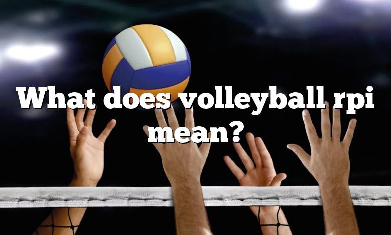 What does volleyball rpi mean?