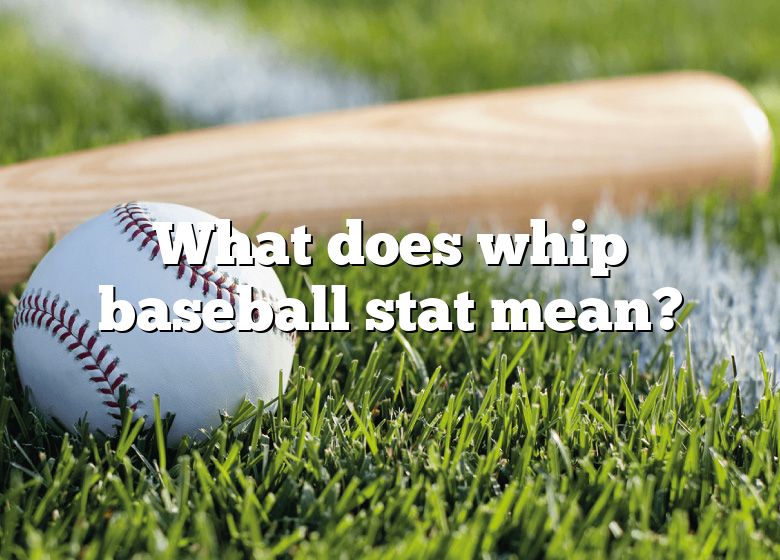 what-does-whip-baseball-stat-mean-dna-of-sports